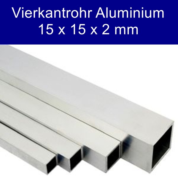 Vierkantrohr aus Alu 15 x 15 x 2mm