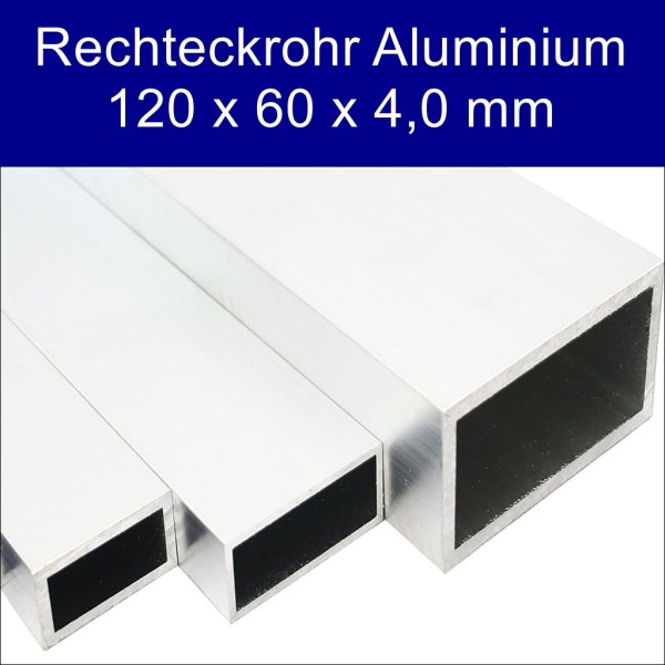 Rechteckrohr Aluminium 120 x 60 x 4 mm