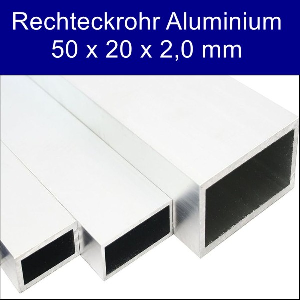 Rechteckrohr Aluminium 50 x 20 x 2,0 mm