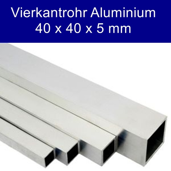 Vierkantrohr Aluminium 40 x 40 x 5 mm