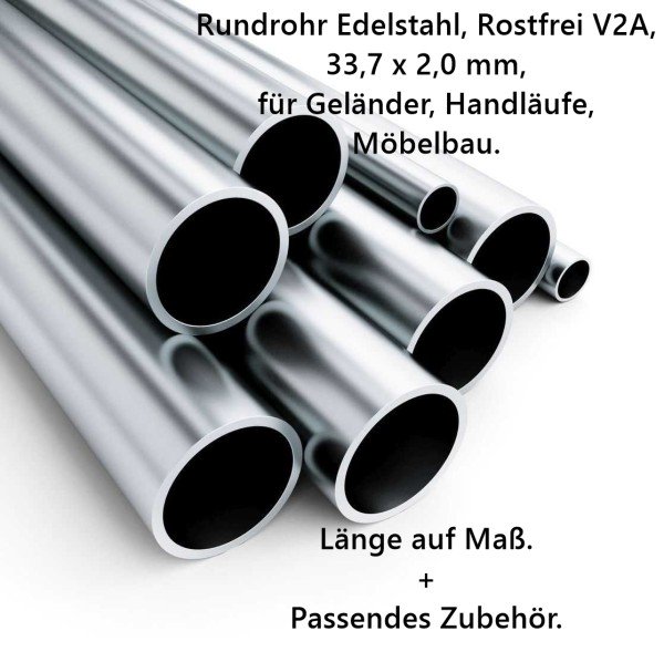 Rundrohr Edelstahl 33,7 x 2,0 mm, Länge auf Maß. Rundrohr Edelstahl 33,7 x 2,0 mm, Länge auf Maß.