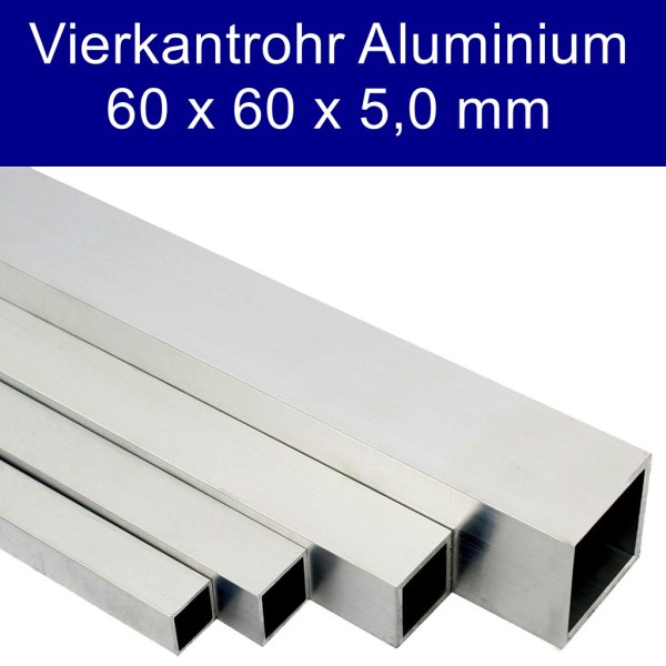 Vierkantrohr Aluminium 60x60x5,0 mm