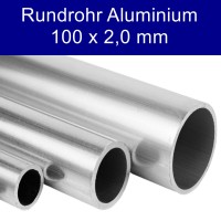 Rundrohre aus Aluminium 100 x 2,0 mm Rundrohre aus Aluminium 100 x 2,0 mm