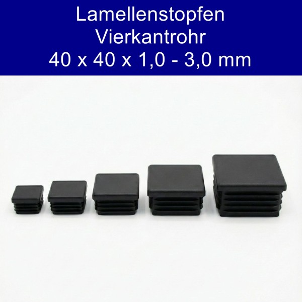 Vierkatrohr Lamellenstopfen 40x40x1,0-3,0 mm Schwarz Kunststoff